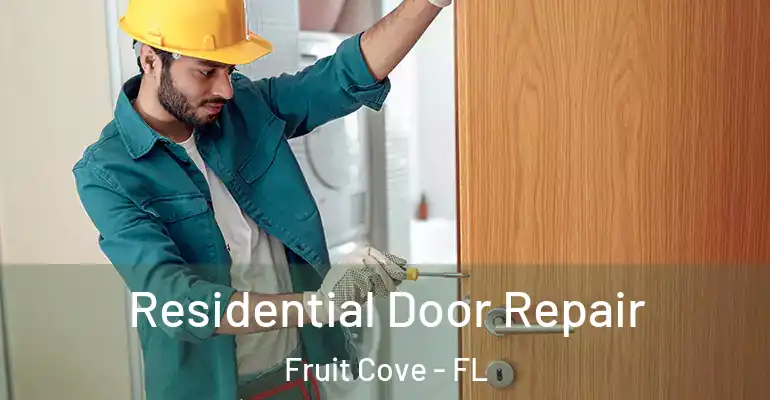  Residential Door Repair Fruit Cove - FL